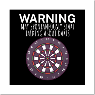 Warning May spontaneously start talking about darts Posters and Art